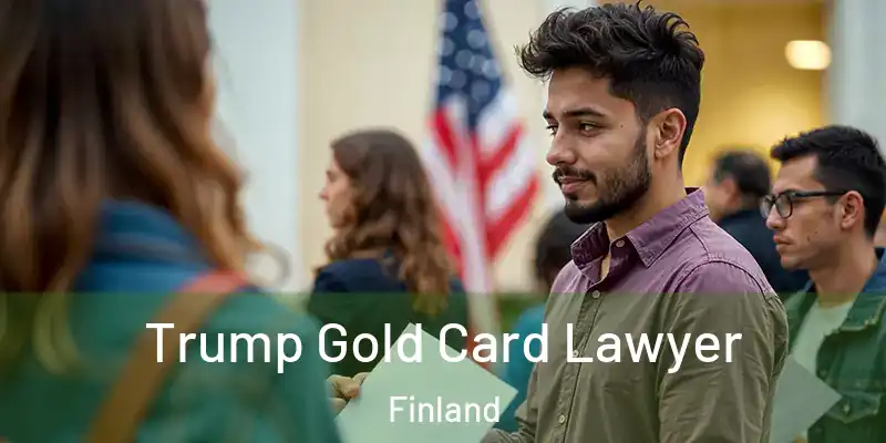 Trump Gold Card Lawyer Finland