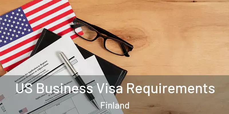 US Business Visa Requirements Finland