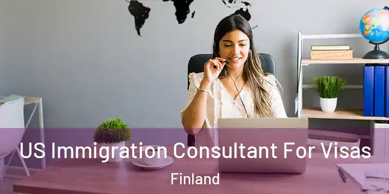  US Immigration Consultant For Visas Finland