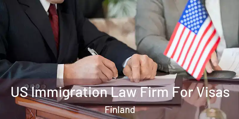  US Immigration Law Firm For Visas Finland