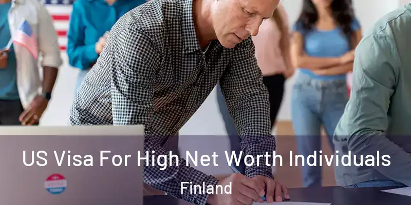 US Visa For High Net Worth Individuals Finland