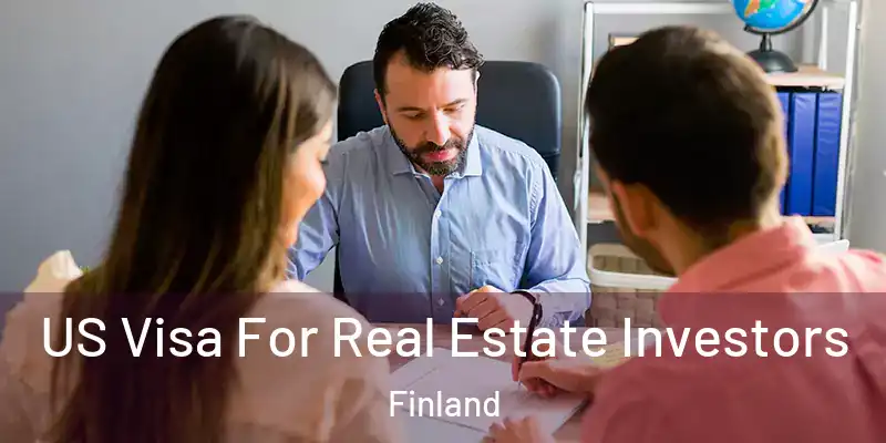  US Visa For Real Estate Investors Finland