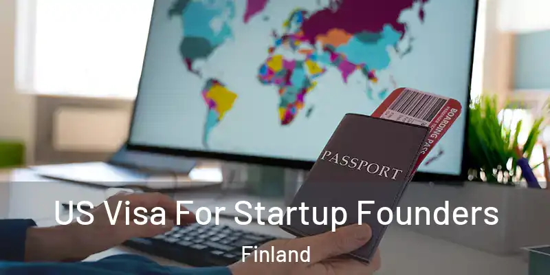 US Visa For Startup Founders Finland
